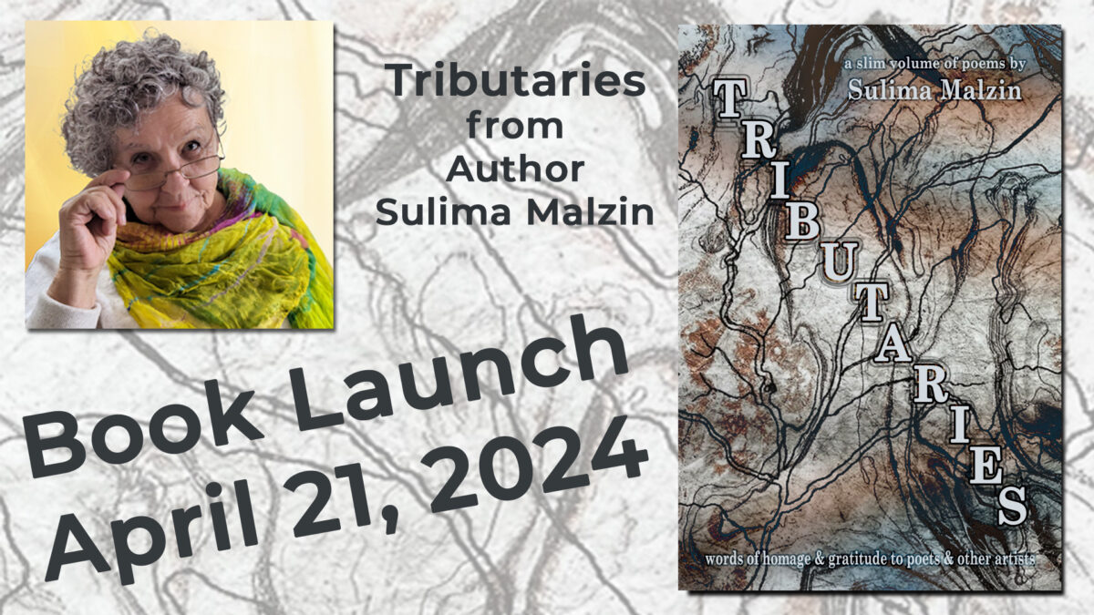 BOOK LAUNCH: Tributaries by Sulima Malzin